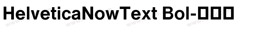 HelveticaNowText Bol字体转换